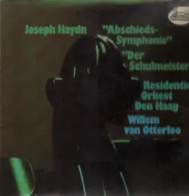 Franz Joseph Haydn - Abschiedsymphonie, Der Schulmeister, Residentie Orkest Den Haag, W. van Otterloo