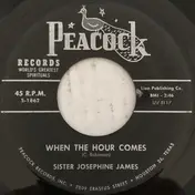 Sister Josephine James - When The Hour Comes / Straight Road