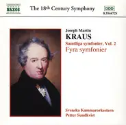Joseph Martin Kraus , Svenska Kammarorkestern , Petter Sundkvist - Samtliga Symfonier, Vol. 2, Fyra Symfonier