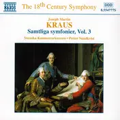 Joseph Martin Kraus - Complete aymphonies Vol. 3