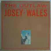 Josey Wales - The Outlaw Josey Wales