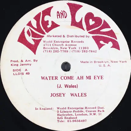 Josey Wales - Water Come A Mi Eye
