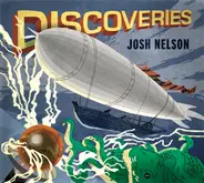 Josh Nelson - Discoveries