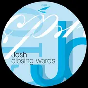 12inch Vinyl Single - Josh - Closing Words