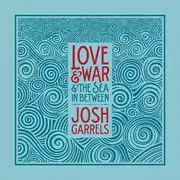 CD - Josh Garrels - Love & War & The Sea In Between