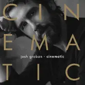 Josh Groban - Cinematic