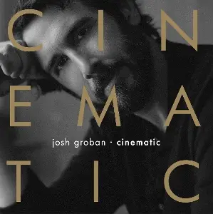 Josh Groban - Cinematic