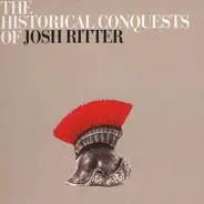 Josh Ritter - The Historical Conquests of Josh Ritter