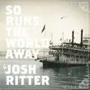 CD - Josh Ritter - So Runs the World Away