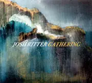 CD - Josh Ritter - Gathering - Digipak