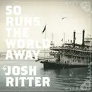 LP & CD - Josh Ritter - So Runs The World Away