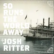 LP & CD - Josh Ritter - So Runs The World Away
