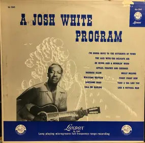 Josh White - A Josh White Program