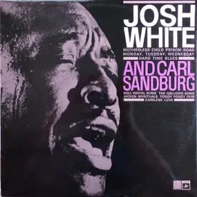 Josh White - Josh White And Carl Sandburg