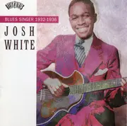CD - Josh White - Blues Singer 1932-1936