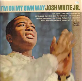 Josh White, Jr. - I'm On My Own Way