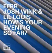 Josh Wink Lil Louis - How's Your Evening So Far?
