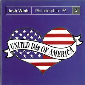 Josh Wink - United Djs Of America Vol. 3 - Philadelphia