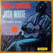 Josh White And The Ronnie Sisters - Blues & Spirituals