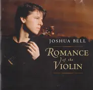 Joshua Bell / Puccini / Debussy / Chopin a.o. - Romance of the Violin