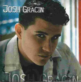 Joshua Gracin - Josh Gracin