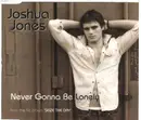 CD Single - Joshua Jones - Never Gonna Be Lonely