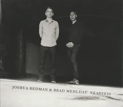 Joshua Redman & Brad Mehldau - Nearness