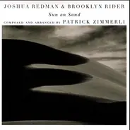 Joshua Redman & Brooklyn Rider Composed And Arranged By Patrick Zimmerli - Sun On Sand