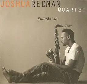 Joshua Redman Quartet - MoodSwing