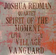 Double CD - Joshua Redman Quartet - Spirit Of The Moment Live At The Village Vanguard
