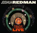 CD - Joshua Redman - Trios Live - digisleeve