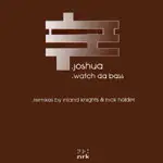 joshua - Watch Da Bass