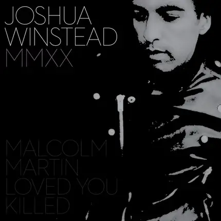 Joshua Winstead - MMXX
