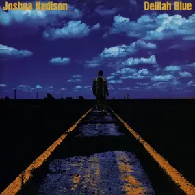 Joshua Kadison - Delilah Blue