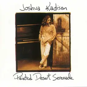 Joshua Kadison - Painted Desert Serenade