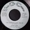 7inch Vinyl Single - Josie Lou - The Country Girl Waltz