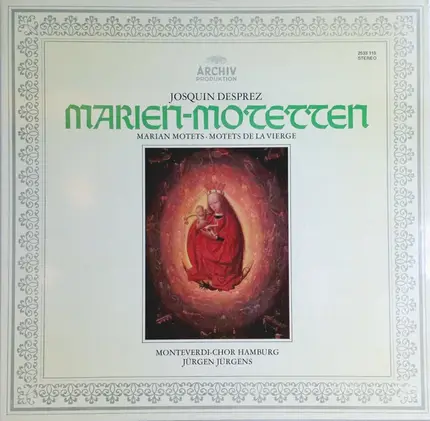 Josquin Des Prés - Monteverdi-Chor Hamburg , Jürgen Jürgens - Marien-Motetten