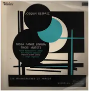 Josquin Des Prés - Missa Pangue Lingua - Trois Motets