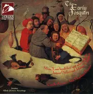 Josquin Des Prés / Johannes Ockeghem - Capella Alamire / Peter Urquhart - The Early Josquin: Missa "L'ami Baudechon" And Other Works By Josquin DesPrez And Johannes Ockeghem