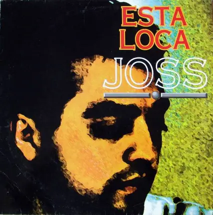 Joss - Esta Loca