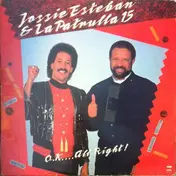 Jossie Esteban Y La Patrulla 15 - O.K.... All Right!