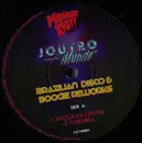 12inch Vinyl Single - Joutro Mundo - Brazilian Disco & Boogie Reworks