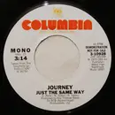 7inch Vinyl Single - Journey - Just The Same Way