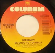 7inch Vinyl Single - Journey - Be Good To Yourself