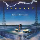 7inch Vinyl Single - Journey - Be Good To Yourself