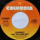 7inch Vinyl Single - Journey - Just The Same Way