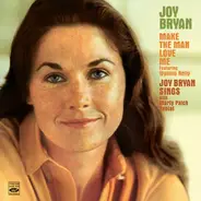 Joy Bryan - Make The Man Love Me / Joy Bryan Sings