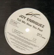 Joy Enriquez - Tell Me How You Feel