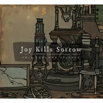Joy Kills Sorrow - This Unknown Science