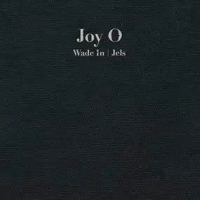 Joy Orbison - Wade In/ Jels